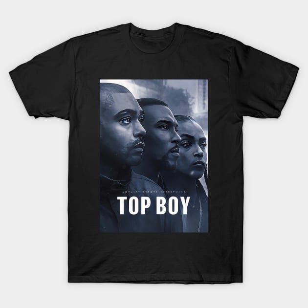 Top Boy - Loyalty Before Everything T-Shirt by M.I.M.P.